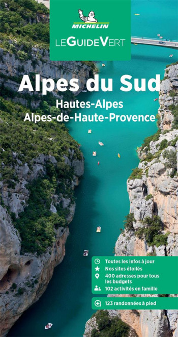 LE GUIDE VERT : ALPES DU SUD, HAUTES-ALPES, ALPES-DE-HAUTE-PROVENCE (EDITION 2023) - XXX - MICHELIN