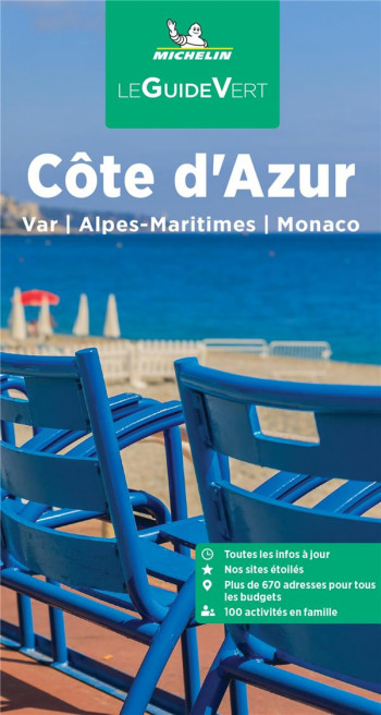 LE GUIDE VERT : COTE D'AZUR : VAR, ALPES-MARITIMES, MONACO (EDITION 2023) - XXX - MICHELIN