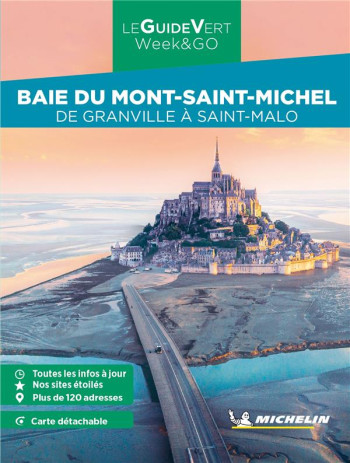 LE GUIDE VERT WEEKetGO : BAIE DU MONT-SAINT-MICHEL : DE GRANVILLE A SAINT-MALO (EDITION 2023) - XXX - MICHELIN