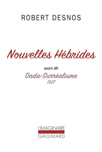 NOUVELLES HEBRIDES  -  DADA-SURREALISME - DESNOS ROBERT - Gallimard