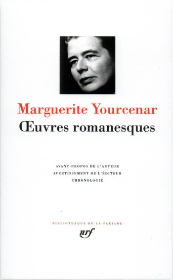 OEUVRES ROMANESQUES - YOURCENAR - GALLIMARD