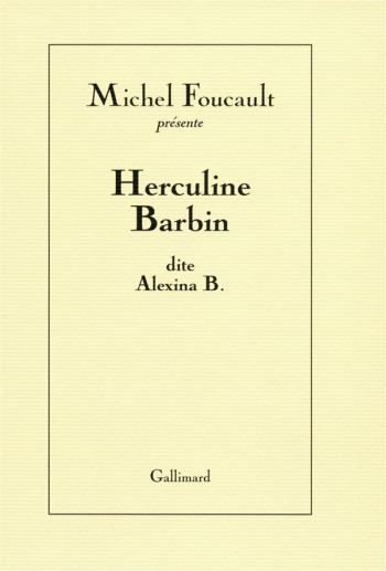 HERCULINE BARBIN, DITE ALEXINA B. - FOUCAULT MICHEL - Gallimard
