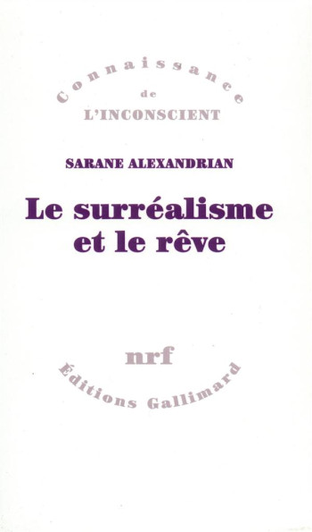 LE SURREALISME ET LE REVE - ALEXANDRIAN/PONTALIS - GALLIMARD