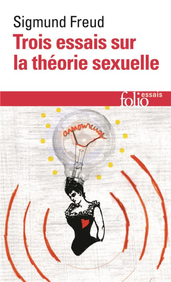 TROIS ESSAIS SUR LA THEORIE SEXUELLE - FREUD/GRIBINSKI - GALLIMARD