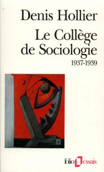 LE COLLÈGE DE SOCIOLOGIE - COLLECTIF - FOLIO