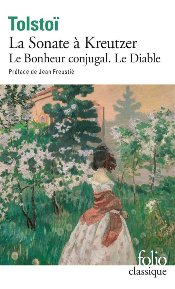 LA SONATE A KREUTZER  -  LE BONHEUR CONJUGAL  -  LE DIABLE - TOLSTOI/FREUSTIE - GALLIMARD