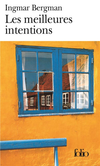 LES MEILLEURES INTENTIONS - BERGMAN INGMAR - GALLIMARD