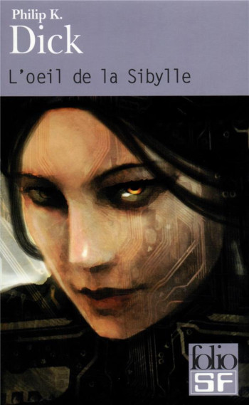 L'OEIL DE LA SIBYLLE - DICK PHILIP K. - GALLIMARD