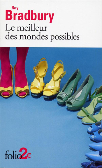 LE MEILLEUR DES MONDES POSSIBLES - BRADBURY RAY - GALLIMARD