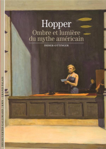 HOPPER  -  OMBRE ET LUMIERE DU MYTHE AMERICAIN - OTTINGER DIDIER - GALLIMARD