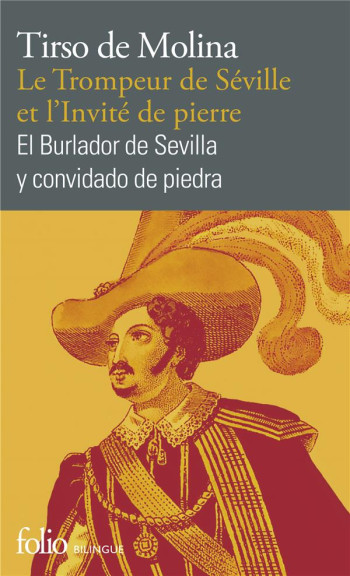 LE TROMPEUR DE SEVILLE ET L'INVITE DE PIERRE  -  EL BOURLADOR DE SEVILLA Y CONVIDADO DE PIEDRA - TIRSO DE MOLINA - GALLIMARD