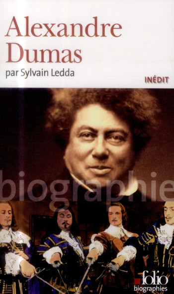 ALEXANDRE DUMAS - LEDDA SYLVAIN - Gallimard