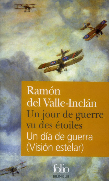 UN JOUR DE GUERRE VU DES ETOILES / UN DIA DE GUERRA  (VISIóN ESTELAR) - VALLE-INCLAN R D. - Gallimard