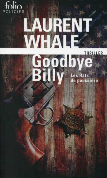 LES RATS DE POUSSIERE TOME 1  -  GOODBYE BILLY - WHALE LAURENT - Gallimard