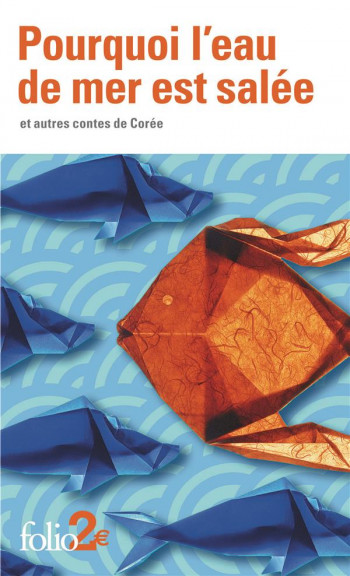 POURQUOI L'EAU DE MER EST SALEE  ET AUTRES CONTES DE COREE - ANONYME - Gallimard