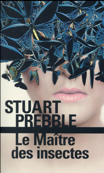 LE MAITRE DES INSECTES - PREBBLE STUART - Gallimard