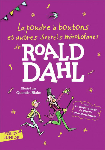 LA POUDRE A BOUTONS ET AUTRES SECRETS MIROBOLANTS DE ROALD DAHL - DAHL/BLAKE - Gallimard-Jeunesse
