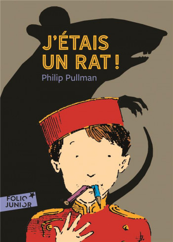 J'ETAIS UN RAT ! - PULLMAN/BAILEY - GALLIMARD