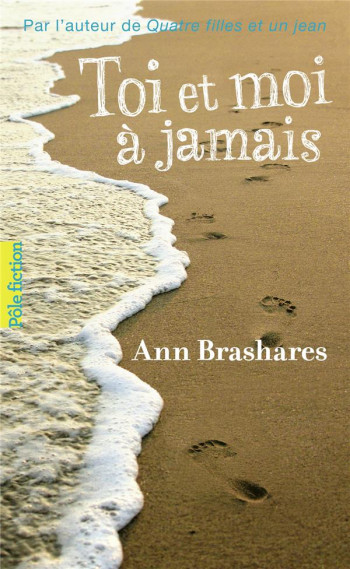 TOI ET MOI A JAMAIS - BRASHARES ANN - GALLIMARD