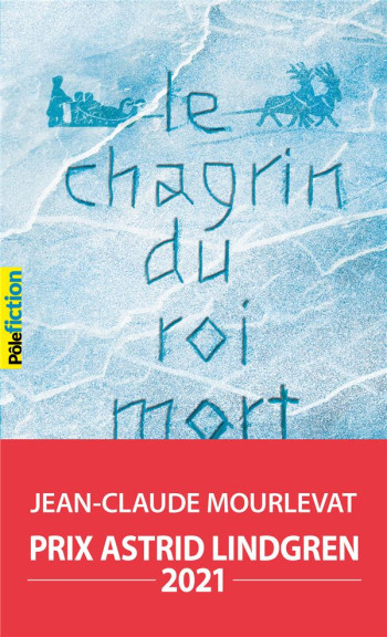 LE CHAGRIN DU ROI MORT - MOURLEVAT J-C. - GALLIMARD