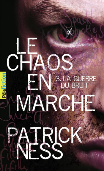 LE CHAOS EN MARCHE T.3 : LA GUERRE DU BRUIT - NESS PATRICK - GALLIMARD