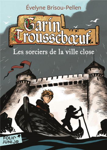 GARIN TROUSSEBOEUF TOME 11 : LES SORCIERS DE LA VILLE CLOSE - BRISOU-PELLEN/WINTZ - Gallimard-Jeunesse