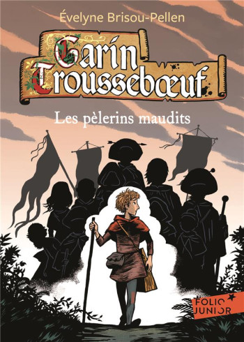 GARIN TROUSSEBOEUF TOME 10 : LES PELERINS MAUDITS - BRISOU-PELLEN/WINTZ - Gallimard-Jeunesse