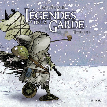 LEGENDES DE LA GARDE - HIVER 1152 - PETERSEN DAVID - GALLIMARD LEGENDES DE LA GARDE - HIVER 1152 - PETERSEN DAVID - GALLIMARD