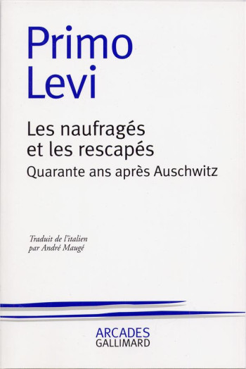 LES NAUFRAGES ET LES RESCAPES - LEVI PRIMO - GALLIMARD