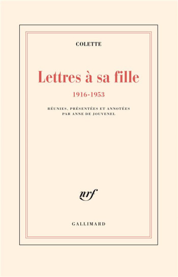 LETTRES A SA FILLE  -  1916-1953 - COLETTE - GALLIMARD