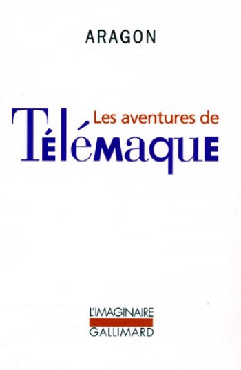 LES AVENTURES DE TELEMAQUE - ARAGON - GALLIMARD