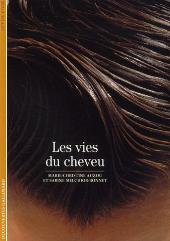 LES VIES DU CHEVEU - AUZOU - GALLIMARD LES VIES DU CHEVEU - AUZOU - GALLIMARD