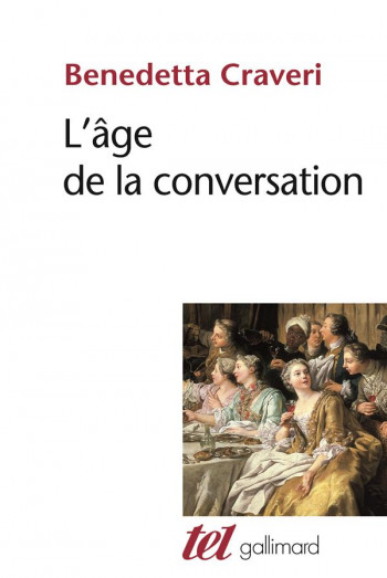 L'AGE DE LA CONVERSATION - CRAVERI BENEDETTA - GALLIMARD