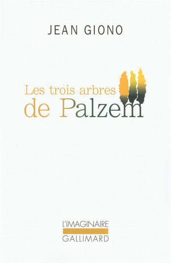 LES TROIS ARBRES DE PALZEM - GIONO JEAN - GALLIMARD