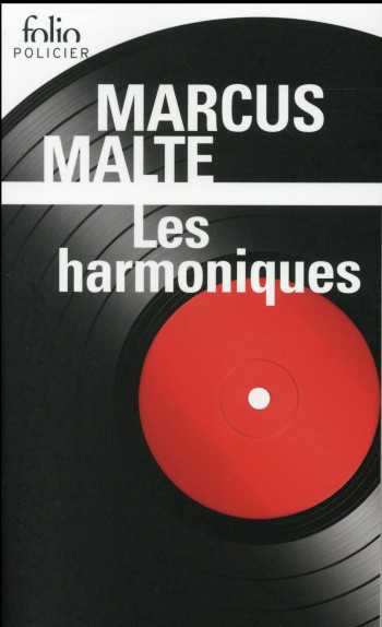 LES HARMONIQUES - MALTE MARCUS - Gallimard