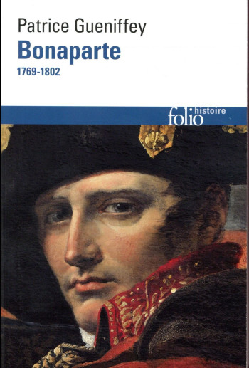 BONAPARTE  -  1769-1802 - GUENIFFEY PATRICE - Gallimard