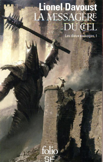 LES DIEUX SAUVAGES TOME 1 : LA MESSAGERE DU CIEL - DAVOUST LIONEL - GALLIMARD