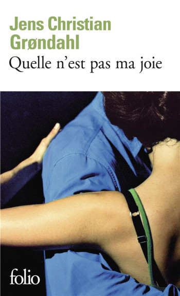 QUELLE N'EST PAS MA JOIE - GRONDAHL J C. - GALLIMARD