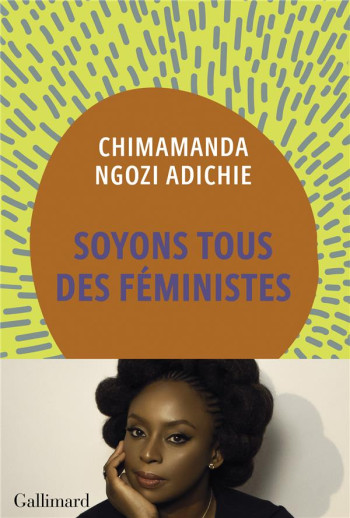 SOYONS TOUS DES FEMINISTES - ADICHIE C N. - GALLIMARD