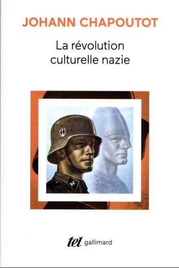 LA REVOLUTION CULTURELLE NAZIE - CHAPOUTOT JOHANN - GALLIMARD