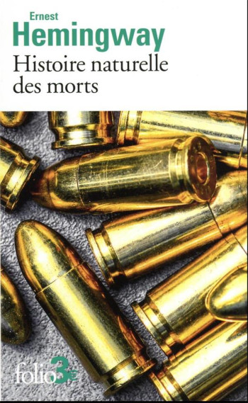 HISTOIRE NATURELLE DES MORTS ET AUTRES NOUVELLES - HEMINGWAY ERNEST - GALLIMARD