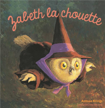 ZABETH LA CHOUETTE - KRINGS ANTOON - Gallimard-Jeunesse Giboulées