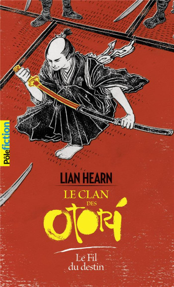 LE CLAN DES OTORI TOME 5 : LE FIL DU DESTIN - HEARN LIAN - Gallimard-Jeunesse