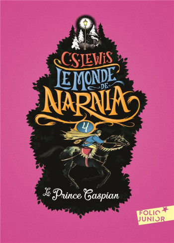 LE MONDE DE NARNIA TOME 4 : LE PRINCE CASPIAN - LEWIS/BAYNES - Gallimard-Jeunesse