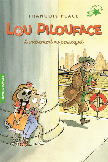 LOU PILOUFACE TOME 2 : L'ENLEVEMENT DU PERROQUET - PLACE FRANCOIS - GALLIMARD