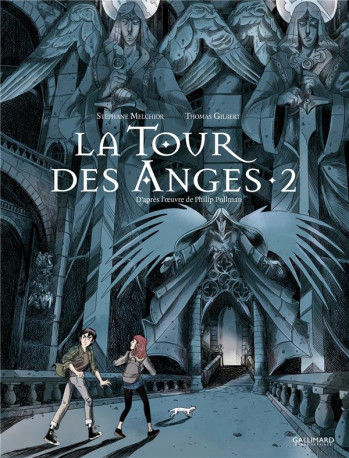 LA TOUR DES ANGES TOME 2 - MELCHIOR/GILBERT - GALLIMARD