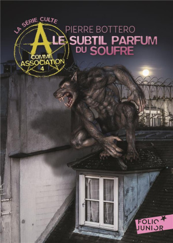 A COMME ASSOCIATION TOME 4 : LE SUBTIL PARFUM DU SOUFRE - BOTTERO PIERRE - GALLIMARD