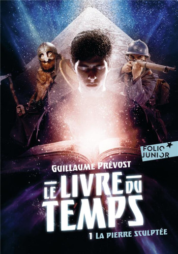 LE LIVRE DU TEMPS TOME 1 : LA PIERRE SCULPTEE - PREVOST GUILLAUME - GALLIMARD