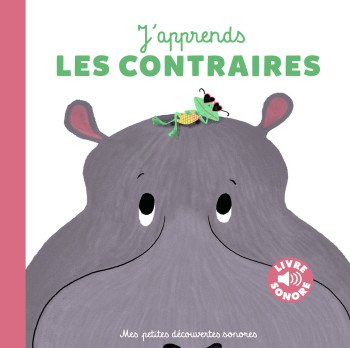 J'APPRENDS LES CONTRAIRES - 6 NOTIONS, 6 IMAGES, 6 PUCES - LEGHIMA MARIE - GALLIMARD JEUNE