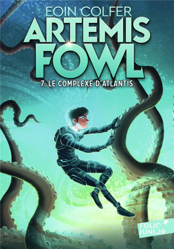 ARTEMIS FOWL TOME 7 : LE COMPLEXE D'ATLANTIS - COLFER EOIN - GALLIMARD